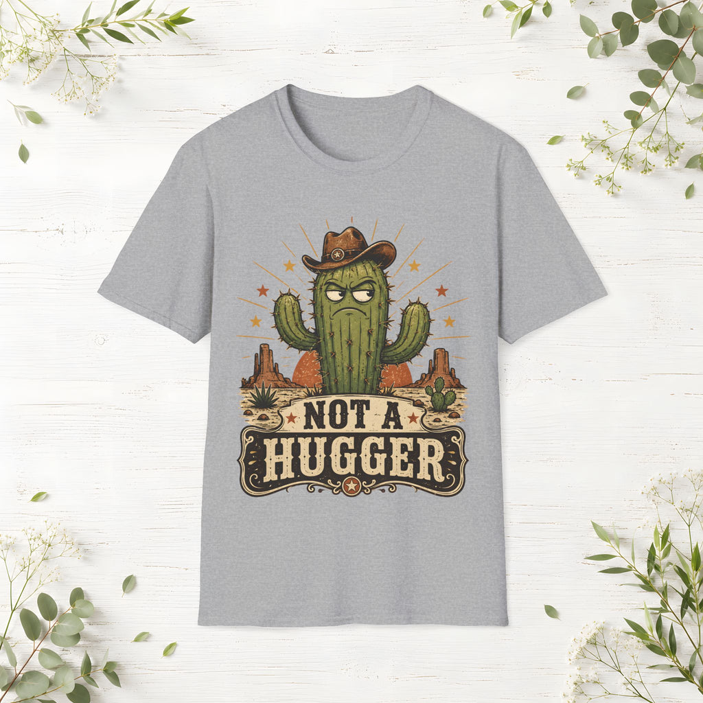 Not a Hugger T-Shirt