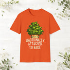 Emotionally Attached To Basil T-Shirt