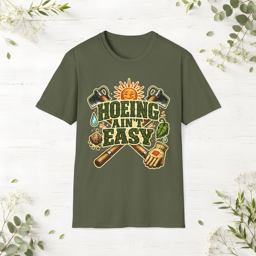 Hoeing Ain't Easy T-Shirt