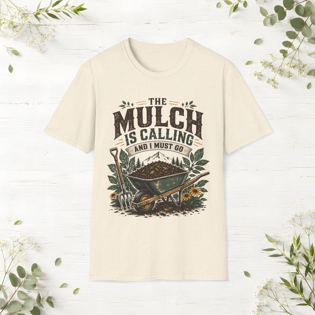 The Mulch Is Calling T-Shirt