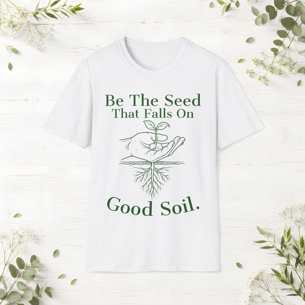Be The Seed T-Shirt