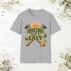 Hoeing Ain't Easy T-Shirt