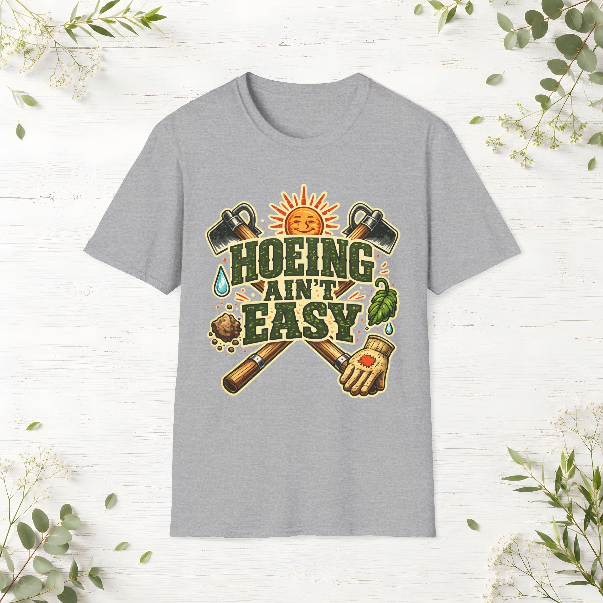 Hoeing Ain't Easy T-Shirt