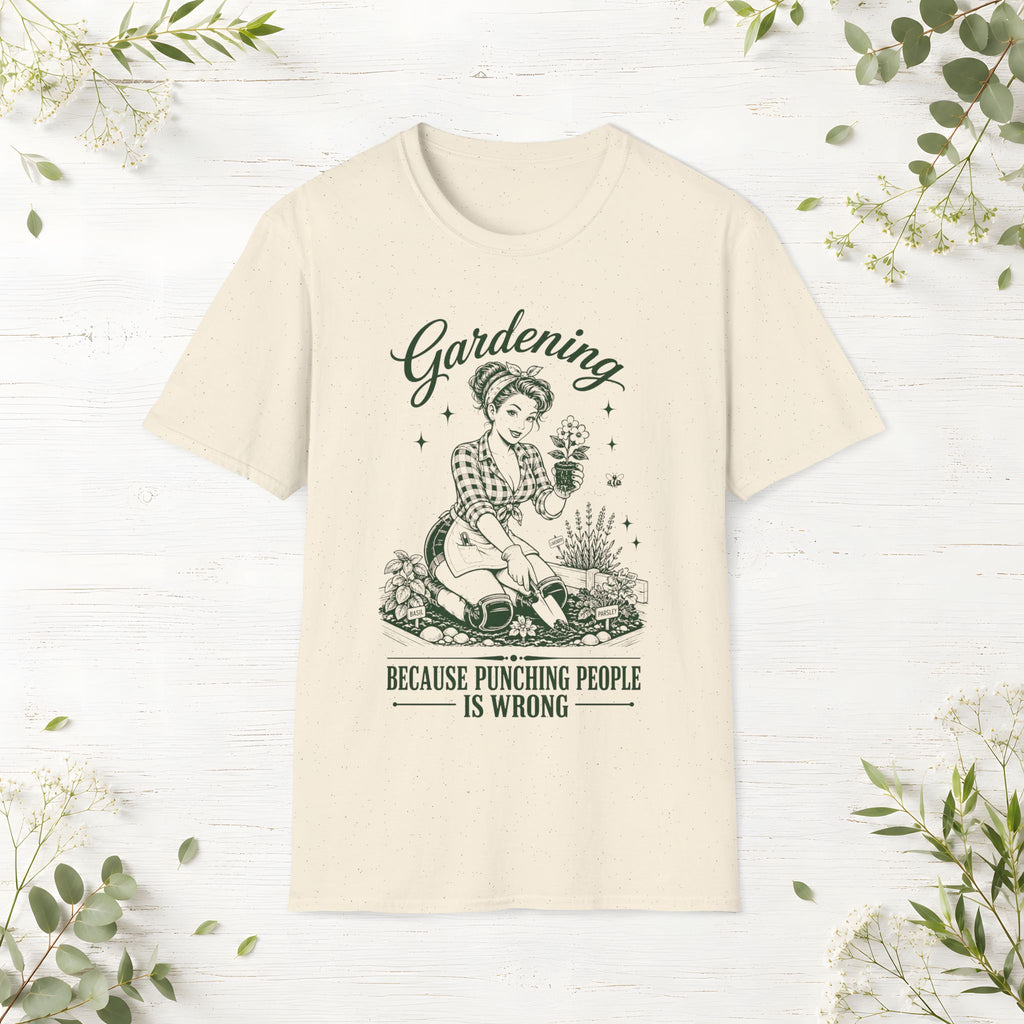 Gardening Because Punching People Is Wrong T-Shirt