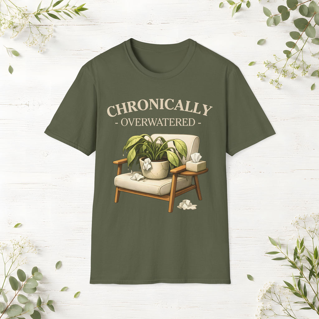 Chronically Overwatered T-Shirt
