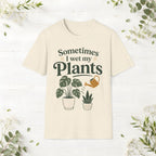 Sometimes I Wet My Plants T-Shirt