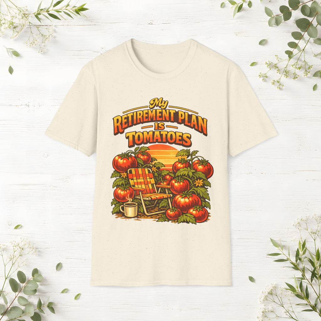 My Retirement Plan Is Tomatoes T-Shirt
