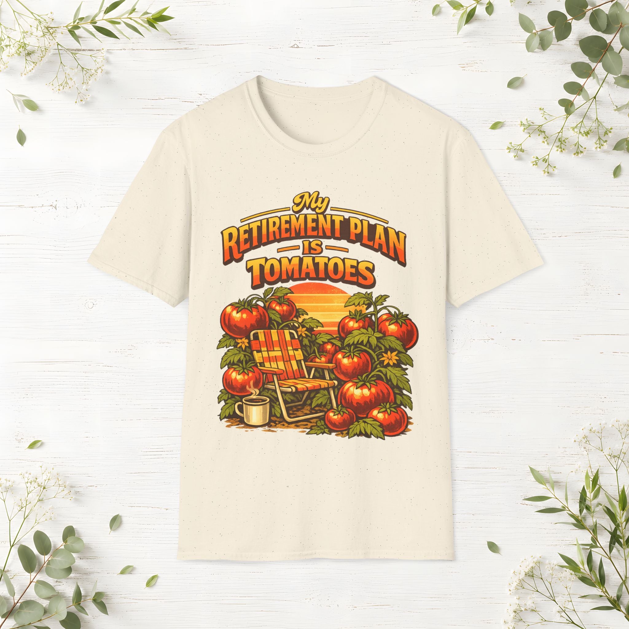 My Retirement Plan Is Tomatoes T-Shirt