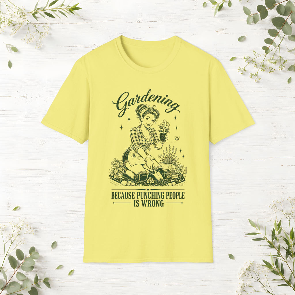 Gardening Because Punching People Is Wrong T-Shirt