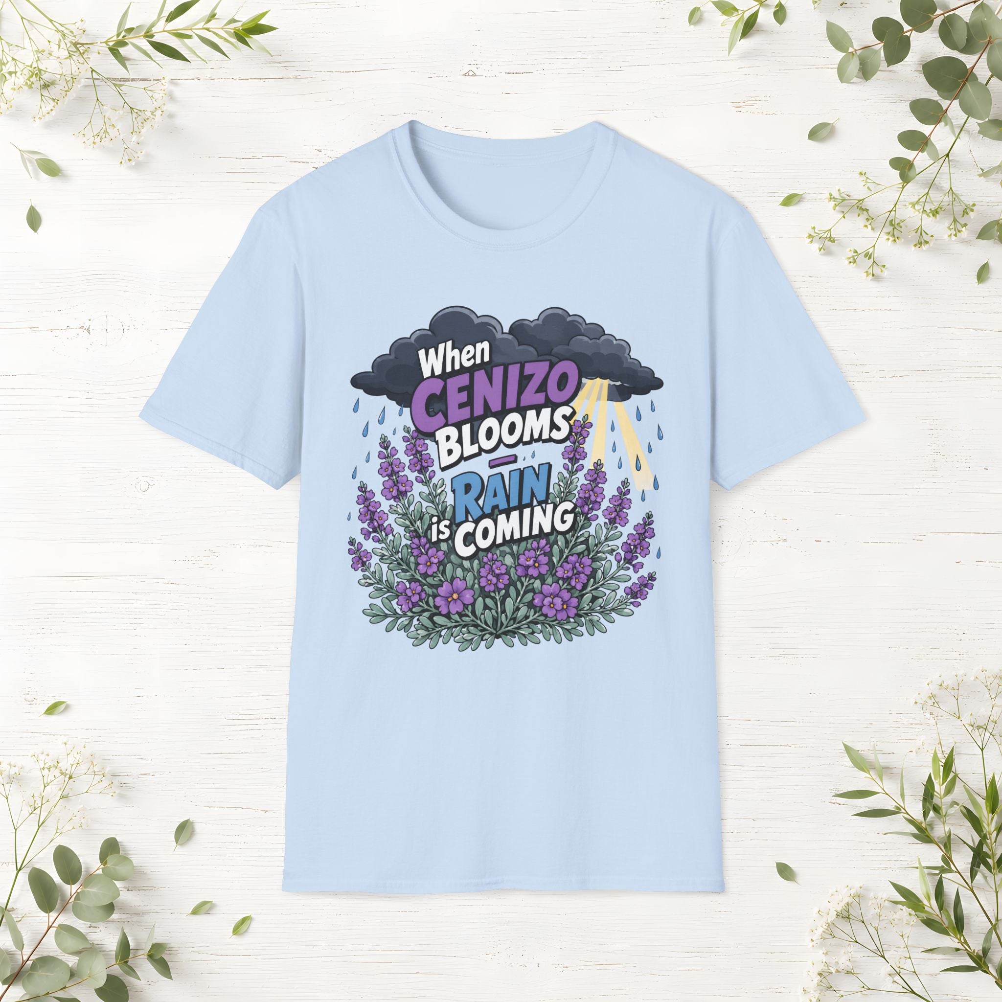 When Cenizo Blooms Rain Is Coming T-Shirt