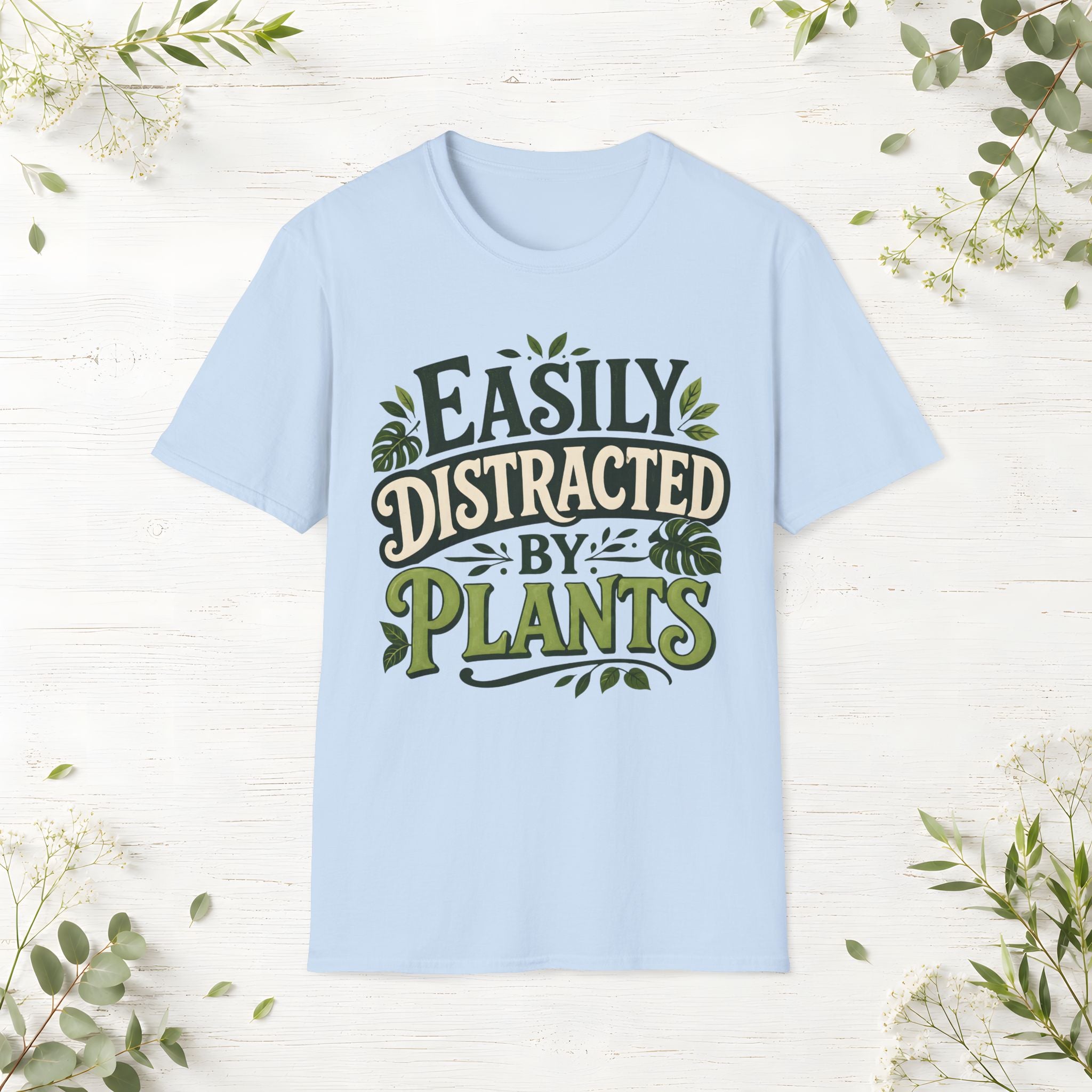 Easily Distracted By Plants T-Shirt