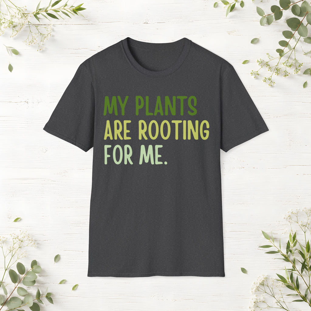 My Plants Are Rooting For Me T-Shirt