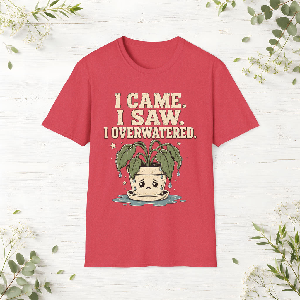 I Overwatered T-Shirt
