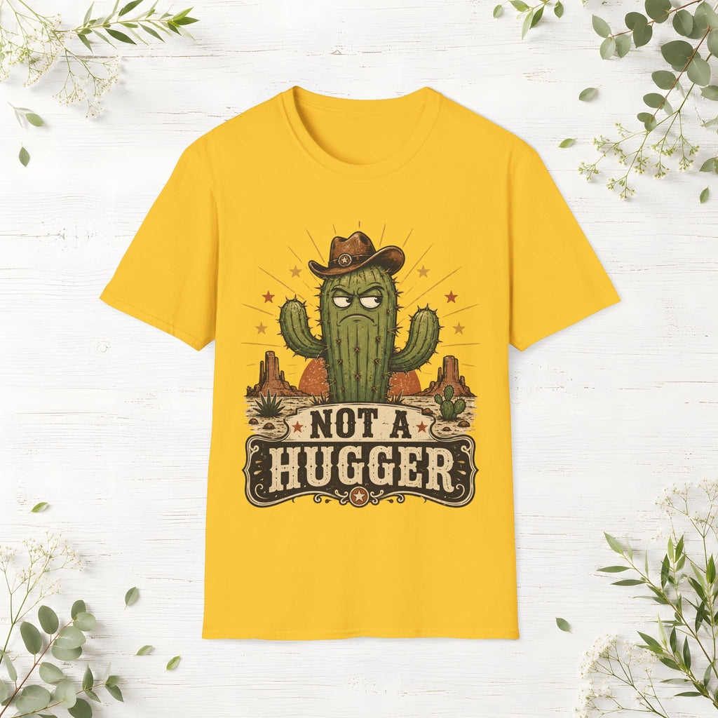 Not a Hugger T-Shirt