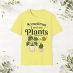 Sometimes I Wet My Plants T-Shirt
