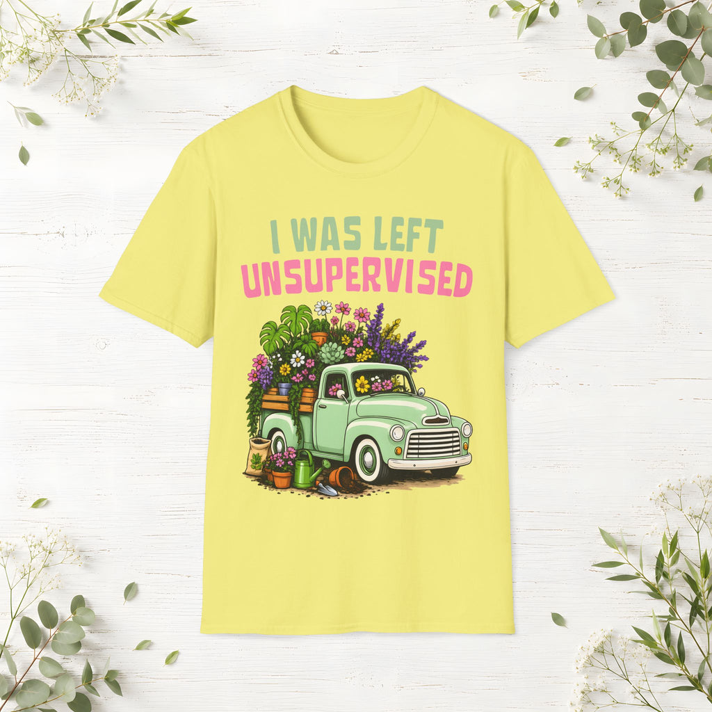 I Was Left Unsupervised T-Shirt
