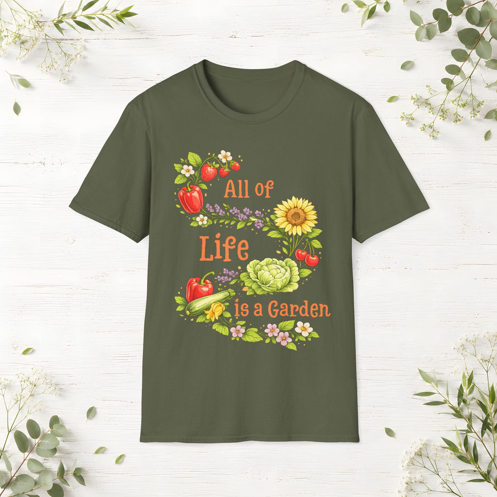 All Of Life Is a Garden T-Shirt