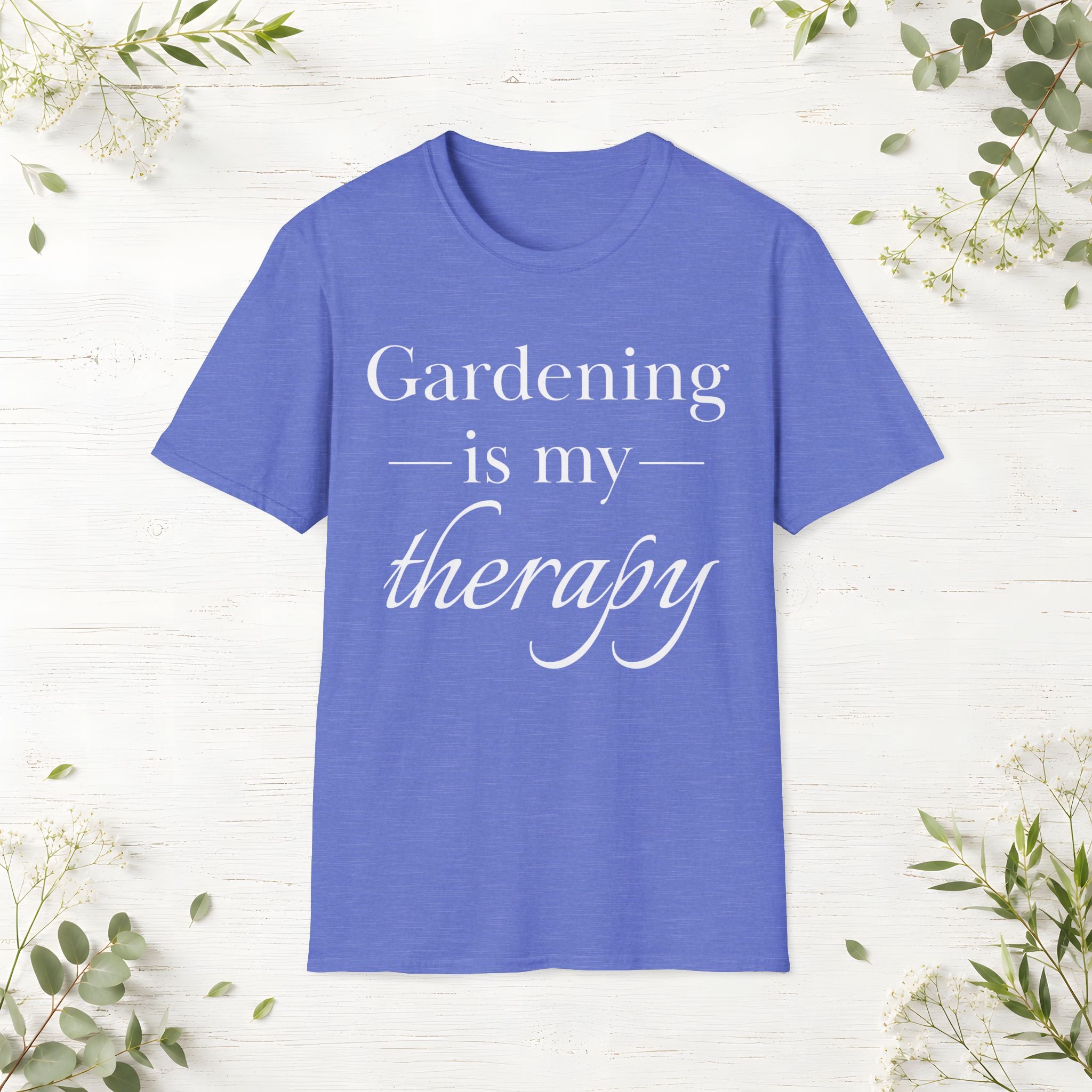 Gardening Is My Therapy T-Shirt