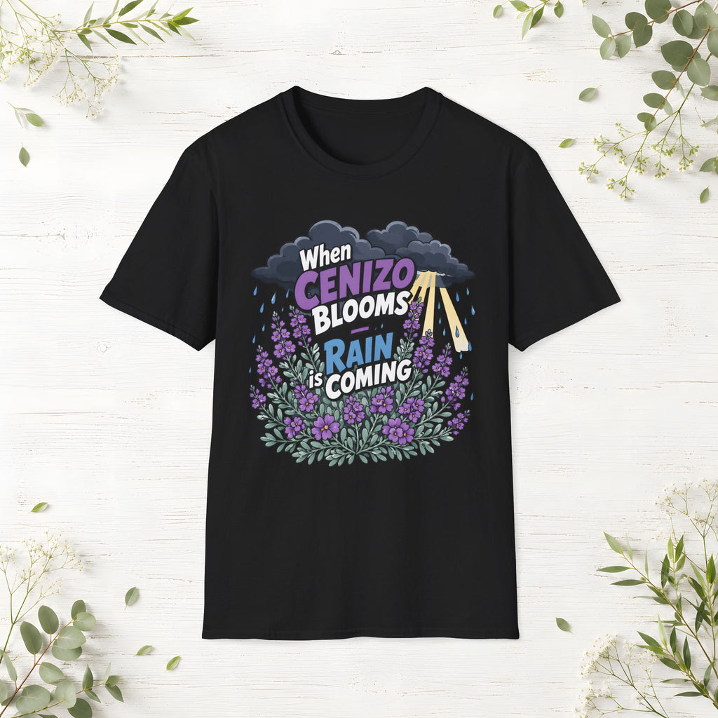 When Cenizo Blooms Rain Is Coming T-Shirt
