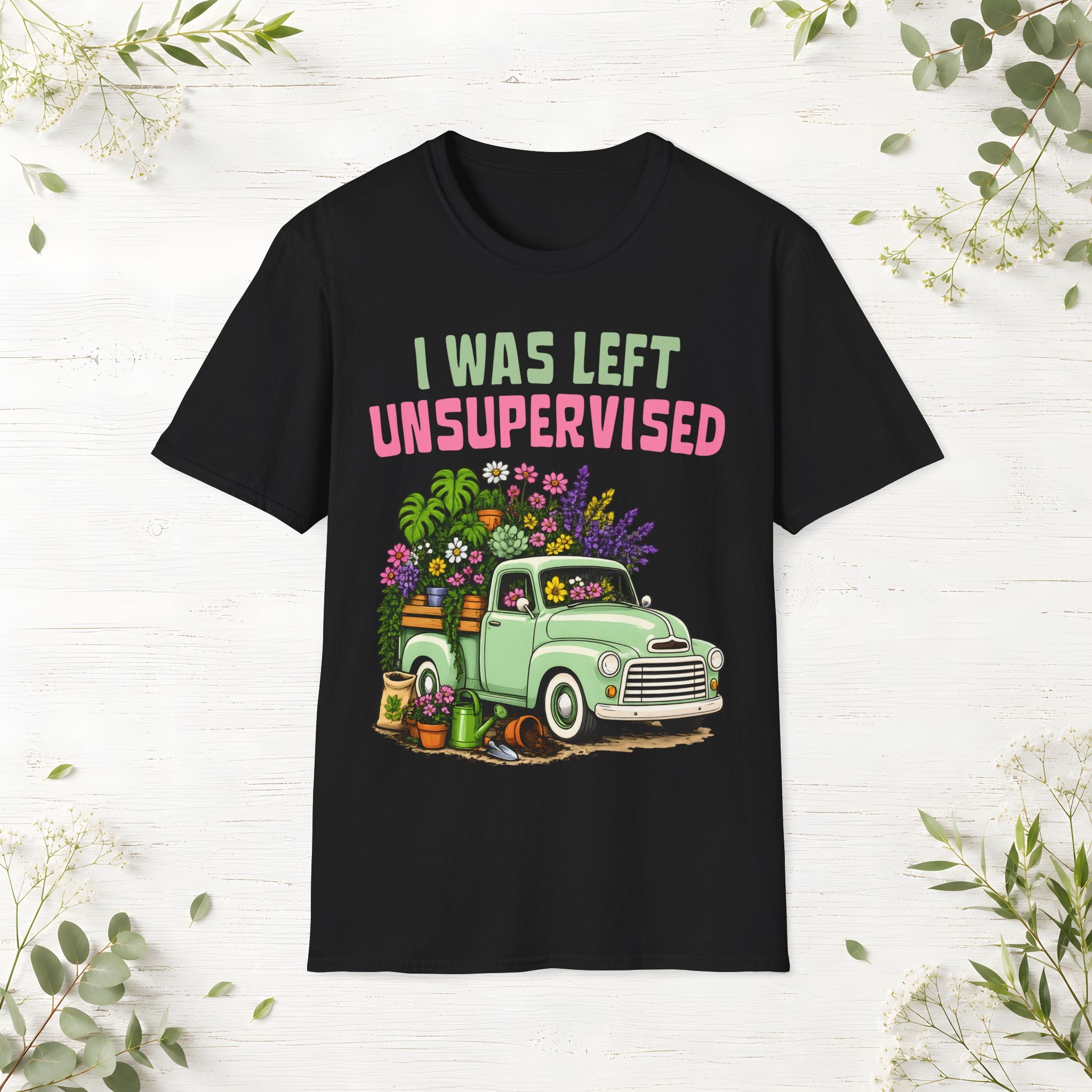 I Was Left Unsupervised T-Shirt