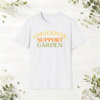 Emotional Support Garden T-Shirt