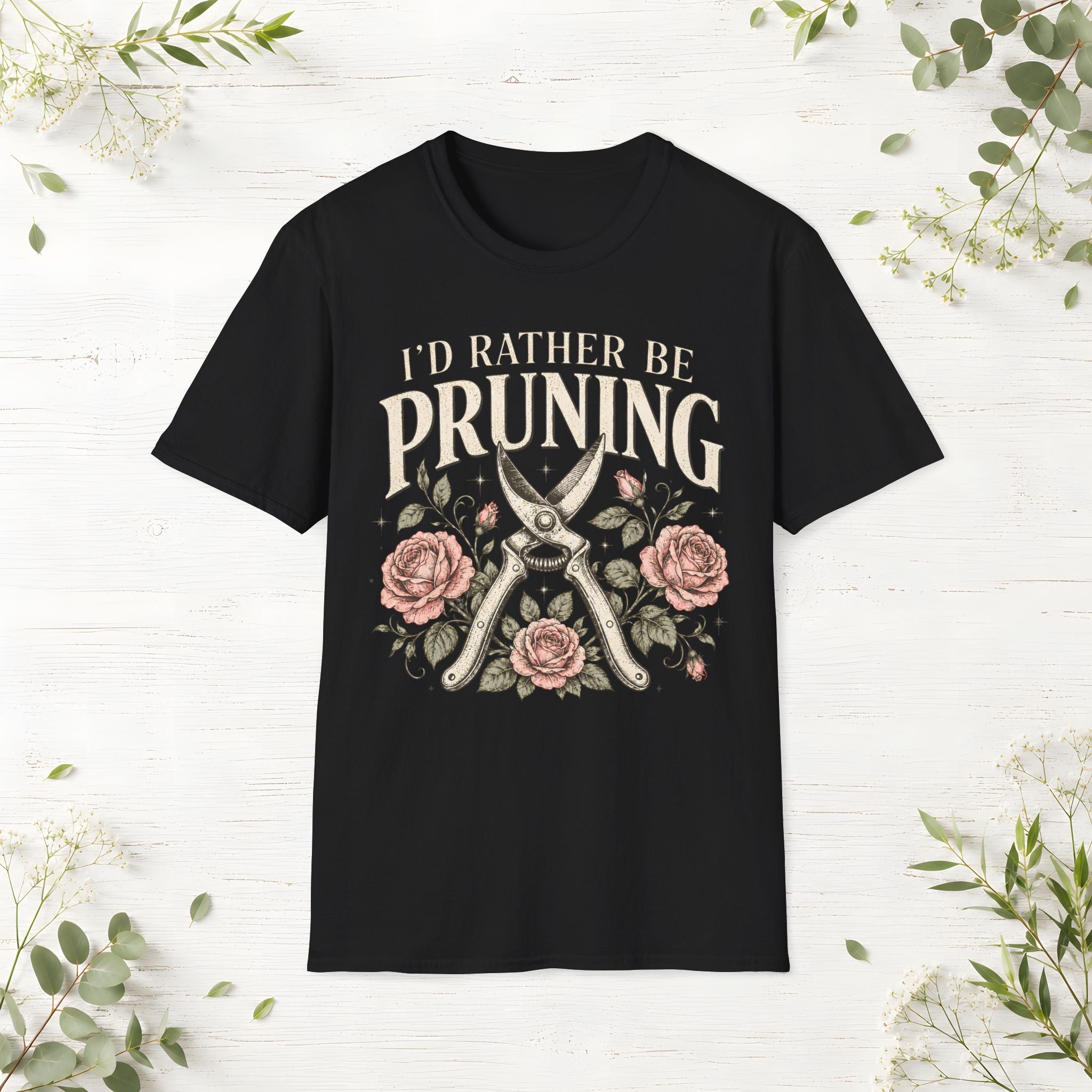 I'd Rather Be Pruning T-Shirt