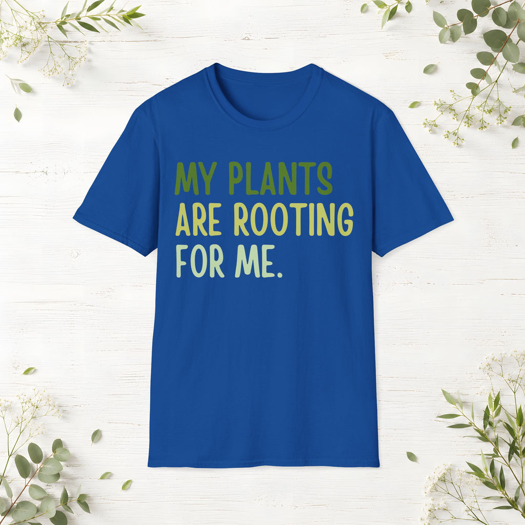 My Plants Are Rooting For Me T-Shirt