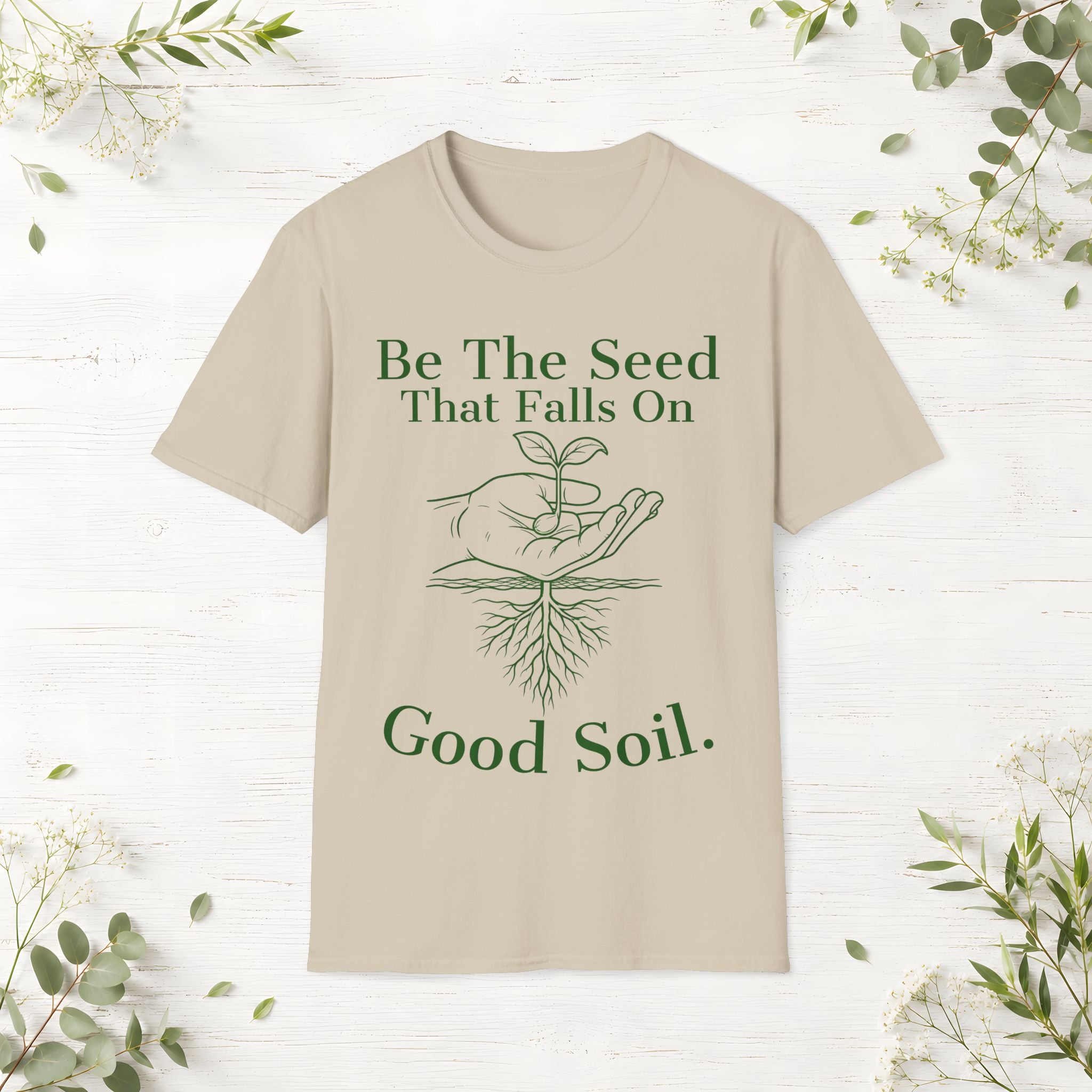 Be The Seed T-Shirt
