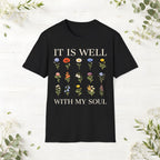 It Is Well With My Soul T-Shirt