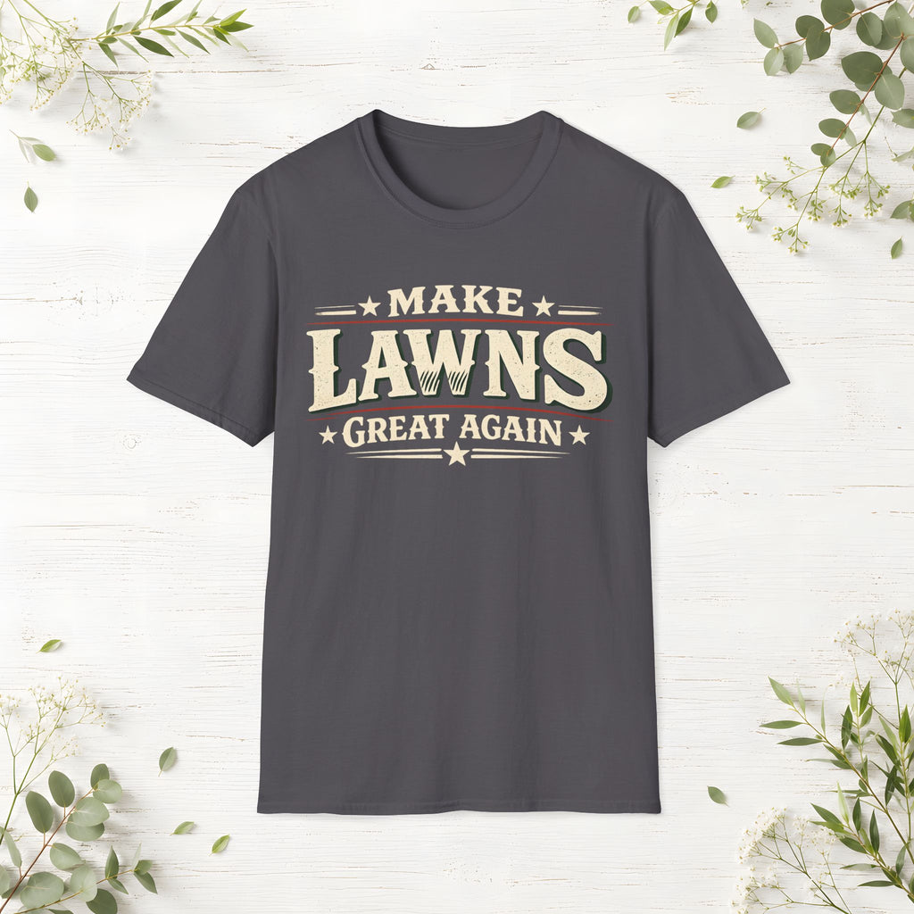 Make Lawns Great Again T-Shirt