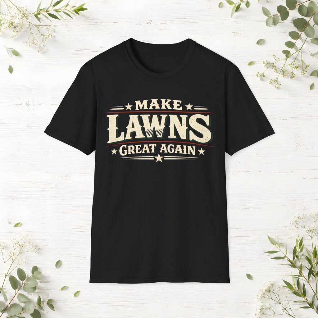 Make Lawns Great Again T-Shirt