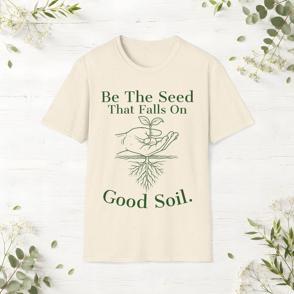Be The Seed T-Shirt