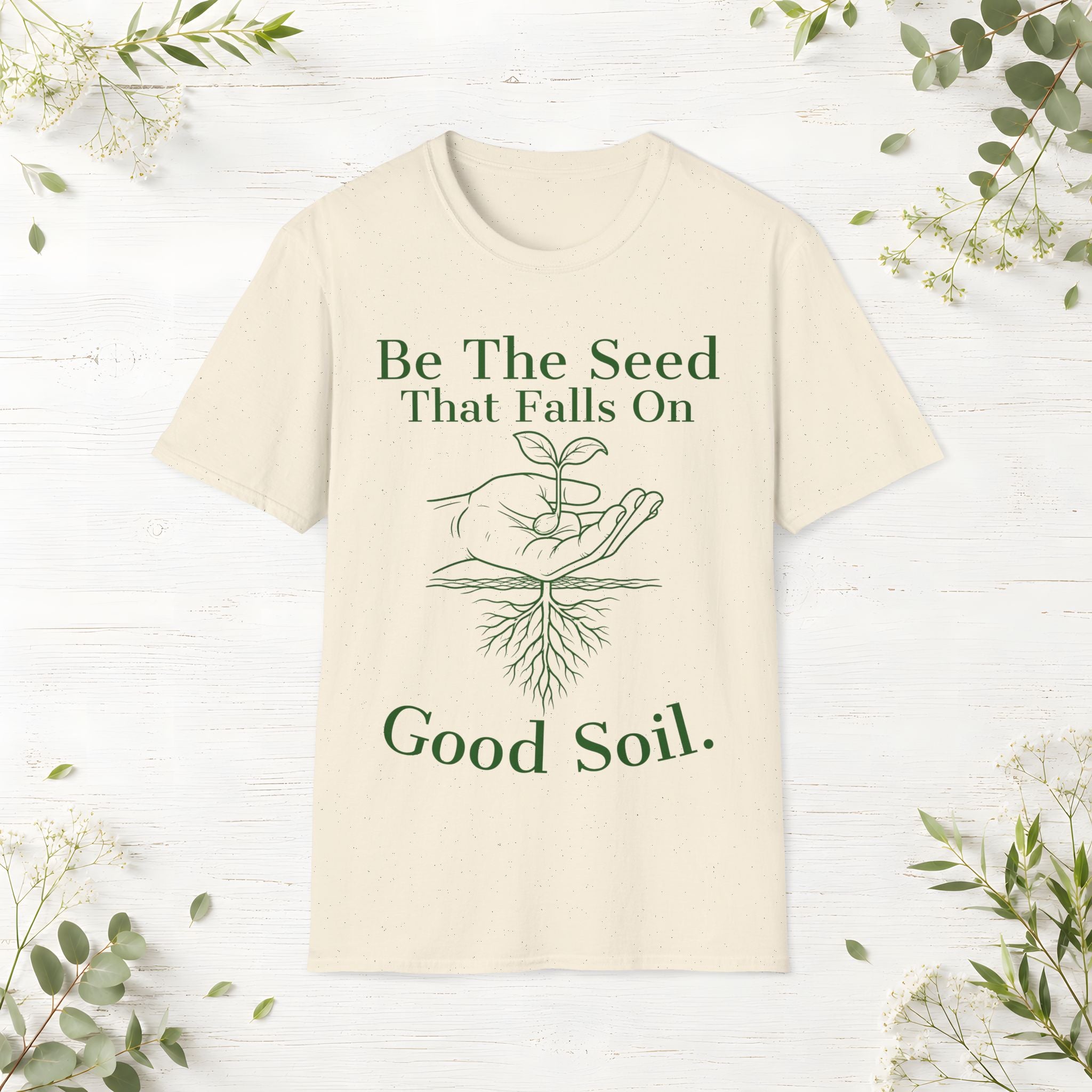 Be The Seed T-Shirt