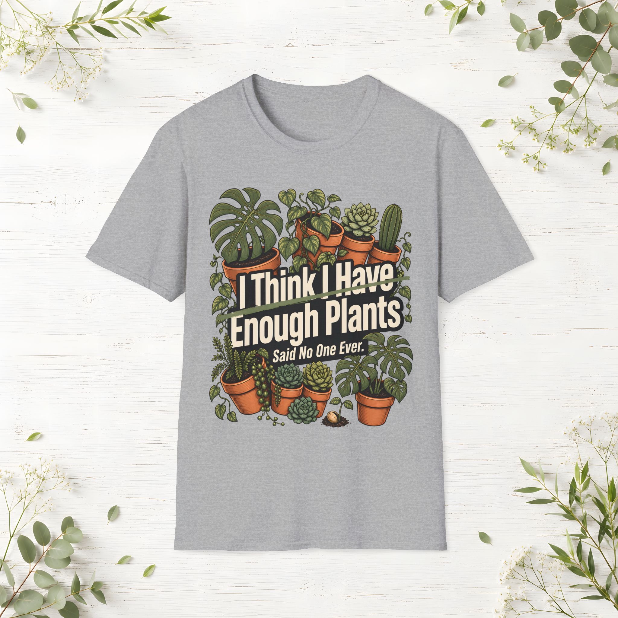 Enough Plants T-Shirt