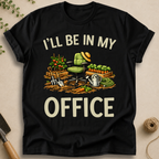 I'll Be In My Office T-Shirt