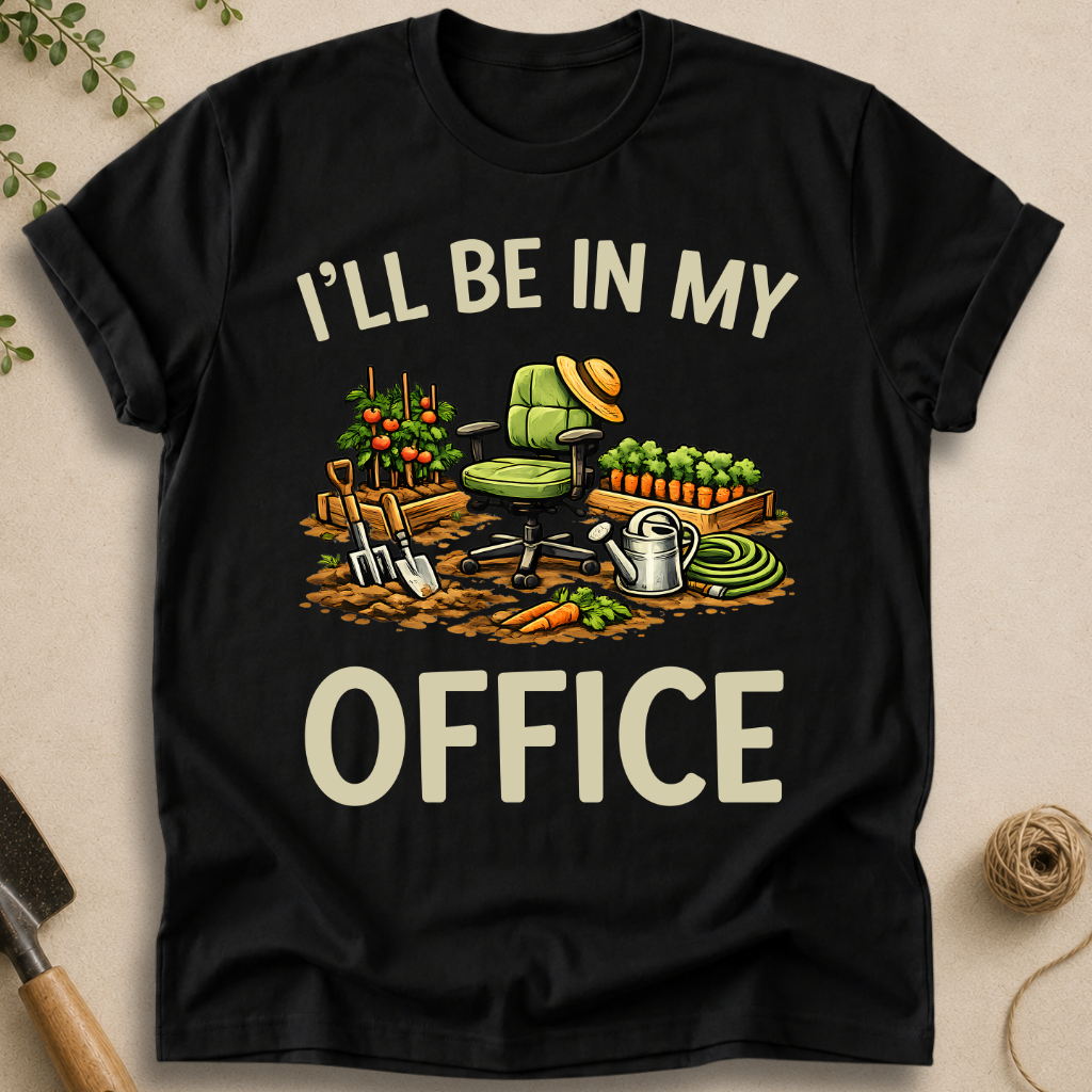 I'll Be In My Office T-Shirt