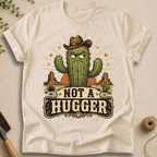 Not a Hugger T-Shirt