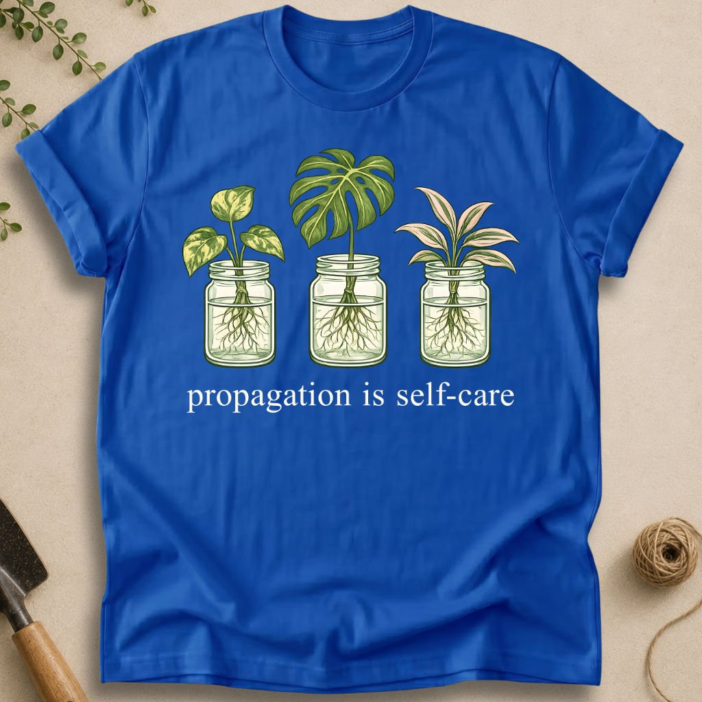 Propagation Is Self-Care T-Shirt