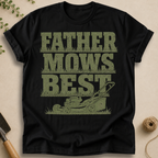 Father Mows Best T-Shirt