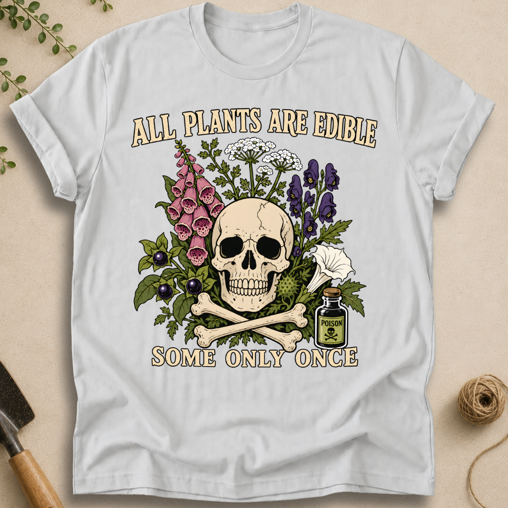 All Plants Are Edible T-Shirt