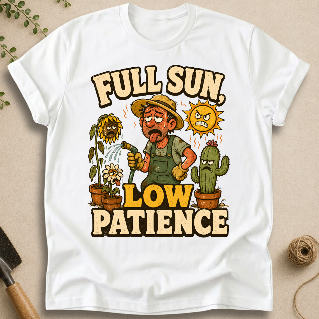 Full Sun Low Patience T-Shirt