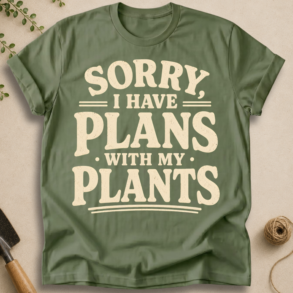 Plans With My Plants T-Shirt