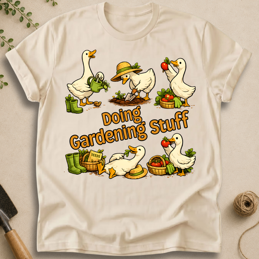 Doing Gardening Stuff T-Shirt