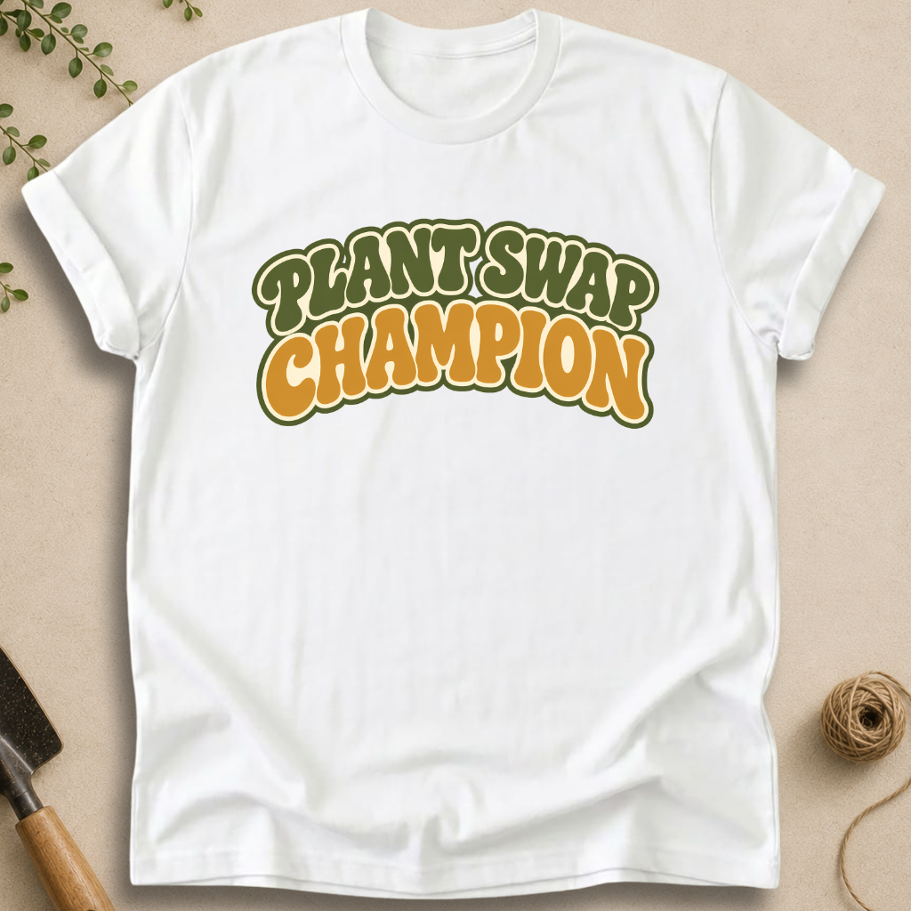 Plant Swap Champion T-Shirt