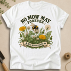 No Mow May Forever T-Shirt