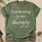 Gardening Is My Therapy T-Shirt