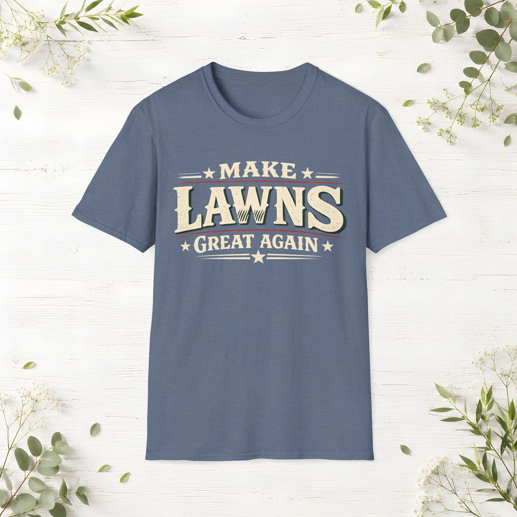 Make Lawns Great Again T-Shirt