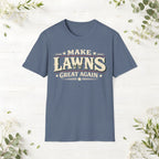 Make Lawns Great Again T-Shirt