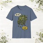 I Only Came For One T-Shirt