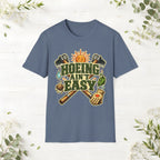 Hoeing Ain't Easy T-Shirt